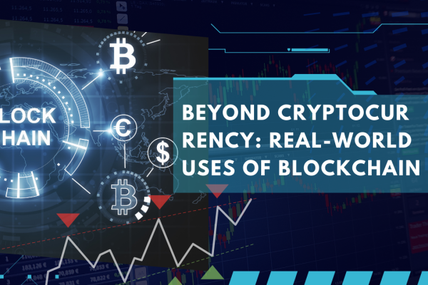 Beyond Cryptocurrency Real-World Uses of Blockchain