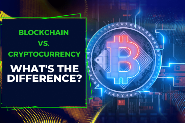 Blockchain vs. Cryptocurrency What's the Difference