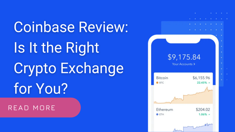 Coinbase Review: Is It the Right Crypto Exchange for You?