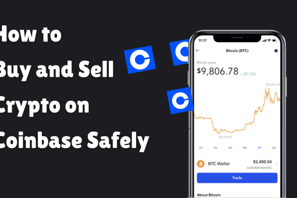 How to Buy and Sell Crypto on Coinbase Safely